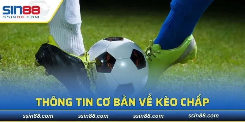 Thông tin cơ bản về hình thức kèo chấp